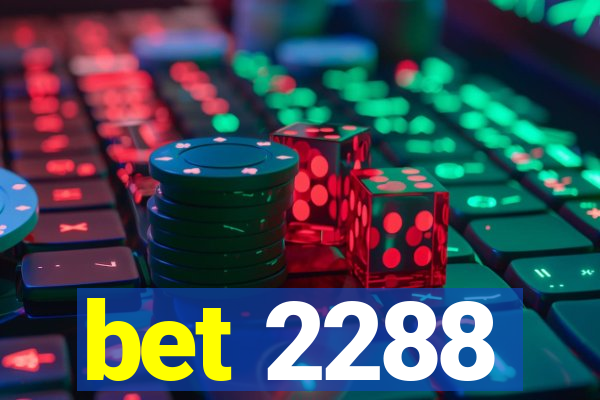 bet 2288